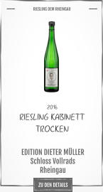 2016 RIESLING KABINETT  TROCKEN             EDITION DIETER MÜLLER Schloss Vollrads Rheingau        RIESLING DEM RHEINGAU    ZU DEN DETAILS