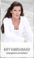 KATY KARRENBAUER Schauspielerin und Musikerin