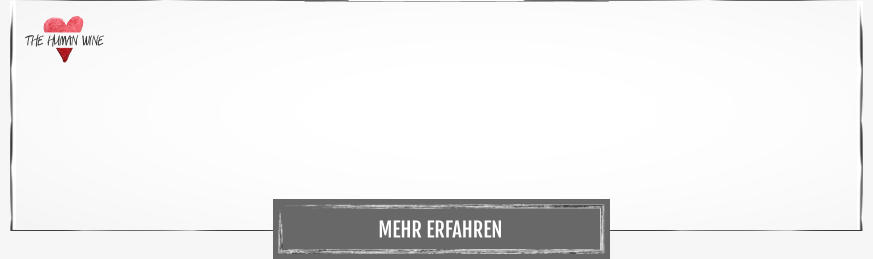 THE HUMAN WINE MEHR ERFAHREN